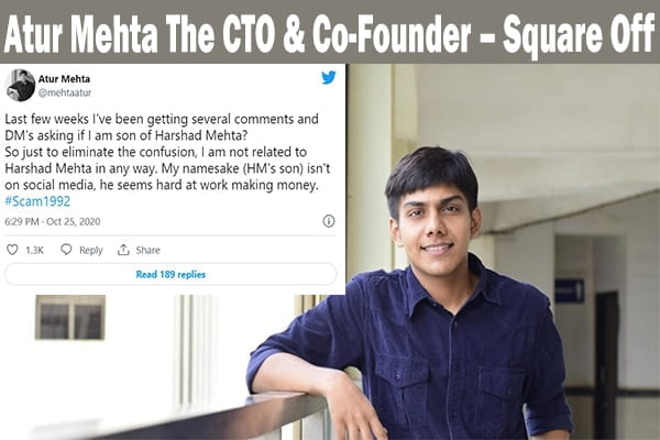Atur Mehta The CTO & Co-Founder – Square Off