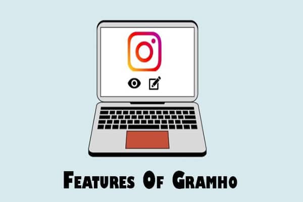 Features Of Gramho
