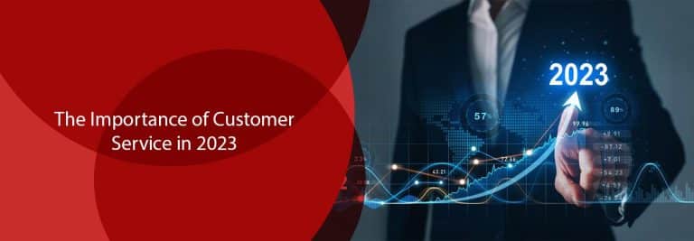 The Importance of Customer Service in 2023
